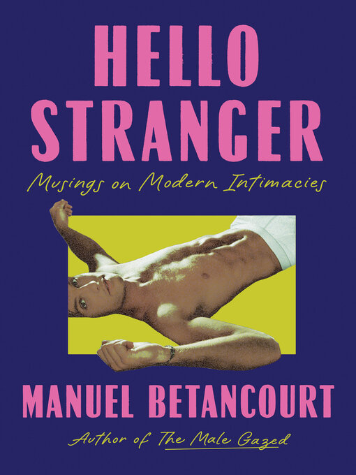 Title details for Hello Stranger by Manuel Betancourt - Wait list